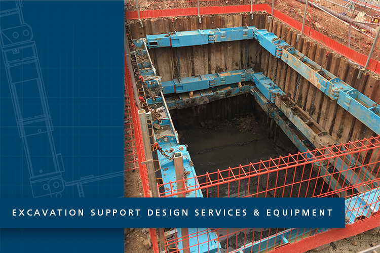 Excavation Support Design Services & Equipment